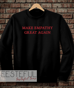 make empaty great again sweatshirt