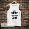 talk is cheap show me the code tanktop