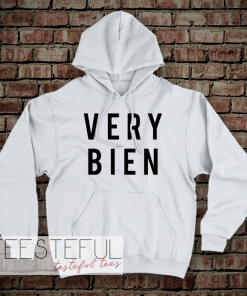 very bien hoodie