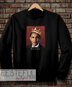 Barack Obama Watch The Throne Sweatshirt