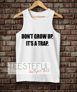 Don't Grow Up Tanktop