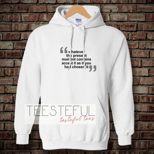 WHATEVER THE PRESENT HOODIE