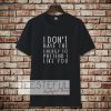 I dont have the energy T-Shirt