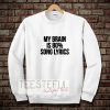 my brain is 80 song lyrics Sweatshirt