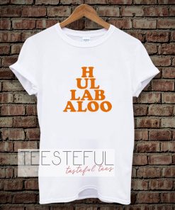 hullabaloo Tshirt