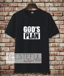 God's Plan T-shirt TPKJ3