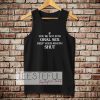 If you're Not Into Oral Sex Keep Your Mouth Shut Tanktop TPKJ3