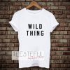 wild thing t-shirt TPKJ3