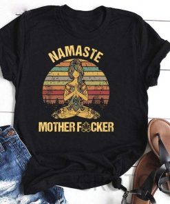 Namaste Motherfucker Tee TPKJ3