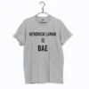 Kendrick Lamar Is Bae T Shirt